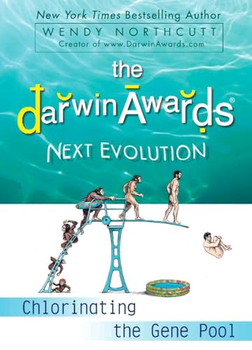 The Darwin Awards Next Evolution: Chlorinating the Gene Pool von Plume
